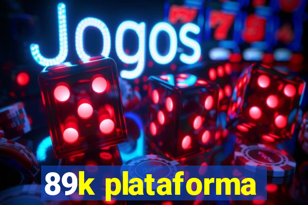 89k plataforma